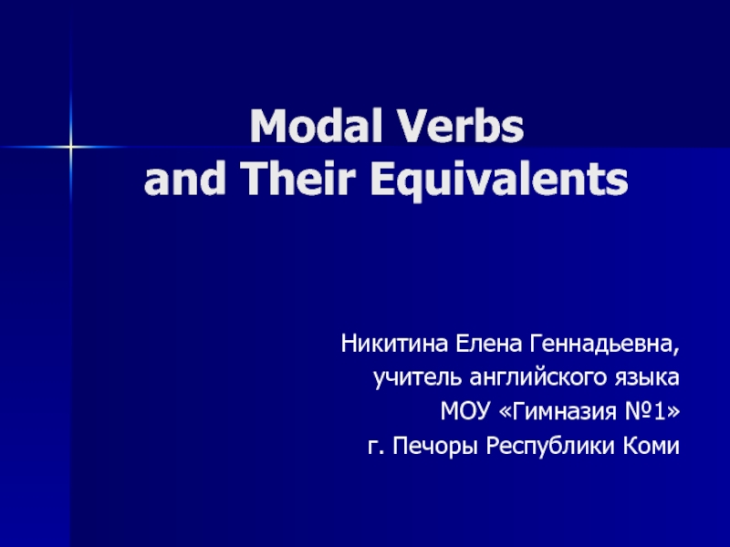 Презентация Modal Verbs and Their Equivalents