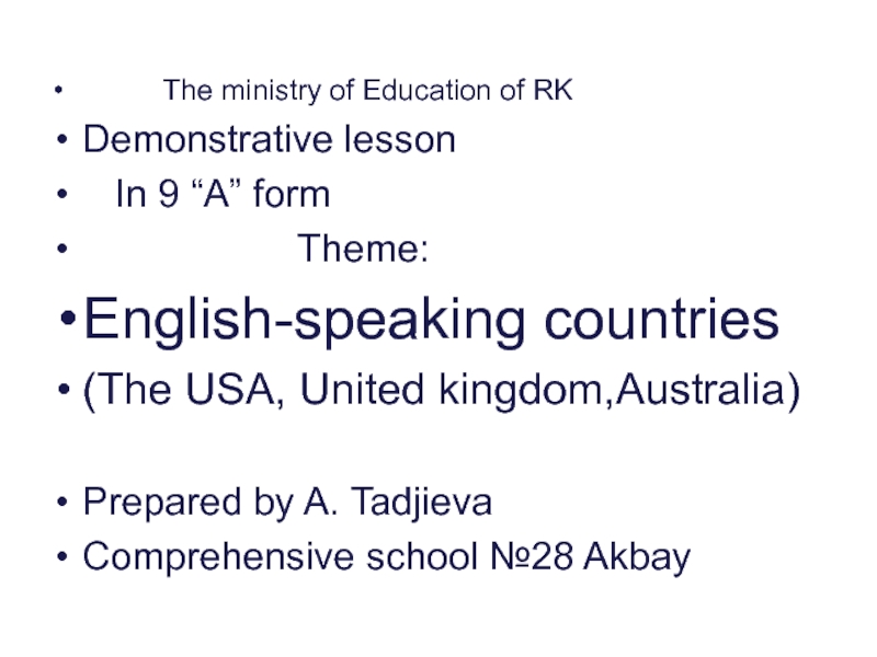 English-speaking countries (The USA, United kingdom,Australia)