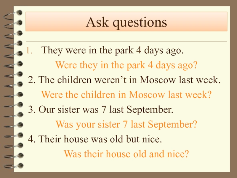 She was were in moscow. They were in the Park время. I was in Moscow last week вопросы. Какое слово пропущено they in the Park. Days ago.