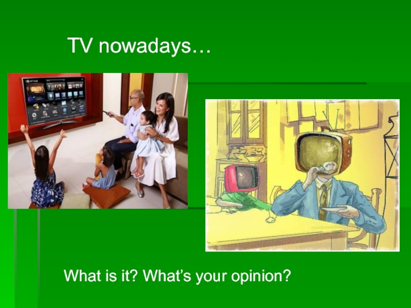 TV in our Life. Роль телевидения англ яз презентация. The role of TV in our Life.