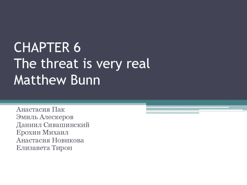 CHAPTER 6 The threat is very real Matthew Bunn