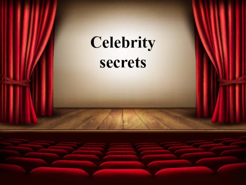 Celebrity secrets