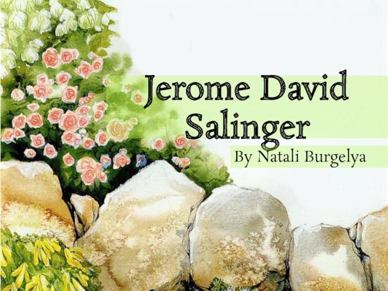 Презентация Jerome David Salinger