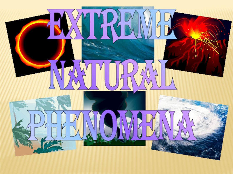 Extreme natural phenomena 8 класс