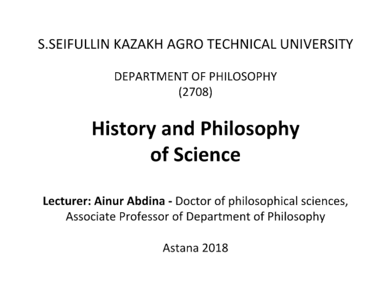 Презентация S.SEIFULLIN KAZAKH AGRO TECHNICAL UNIVERSITY DEPARTMENT OF PHILOSOPHY (2708)