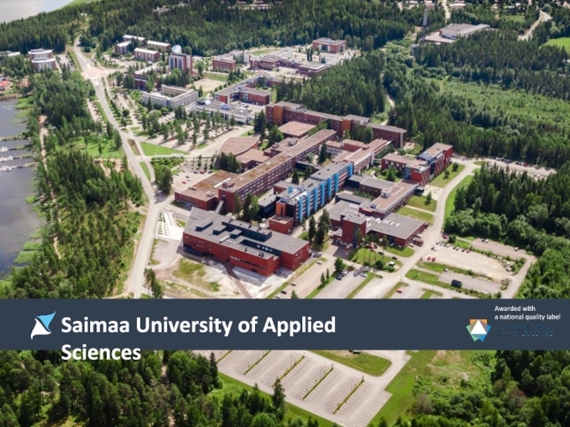 Saimaa University of Applied Sciences
Awarded with
a national quality label