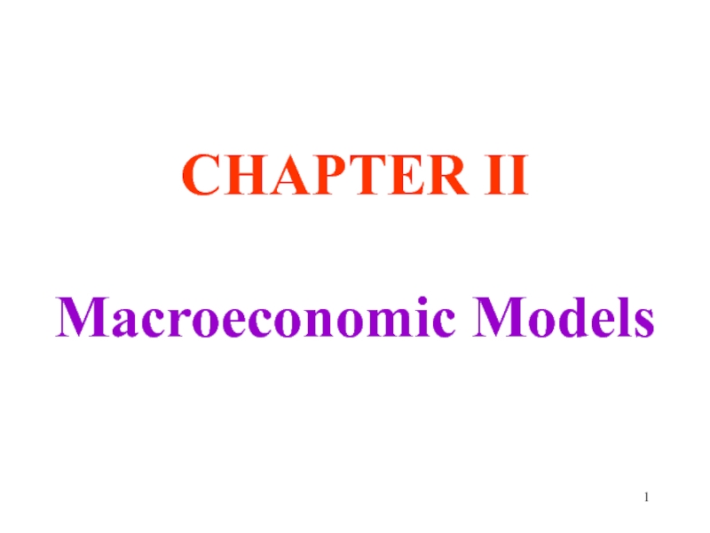 CHAPTER II
Macroeconomic Models
1