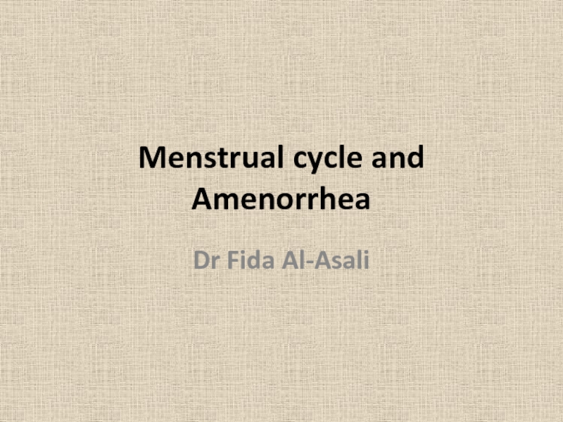 Menstrual cycle and Amenorrhea
