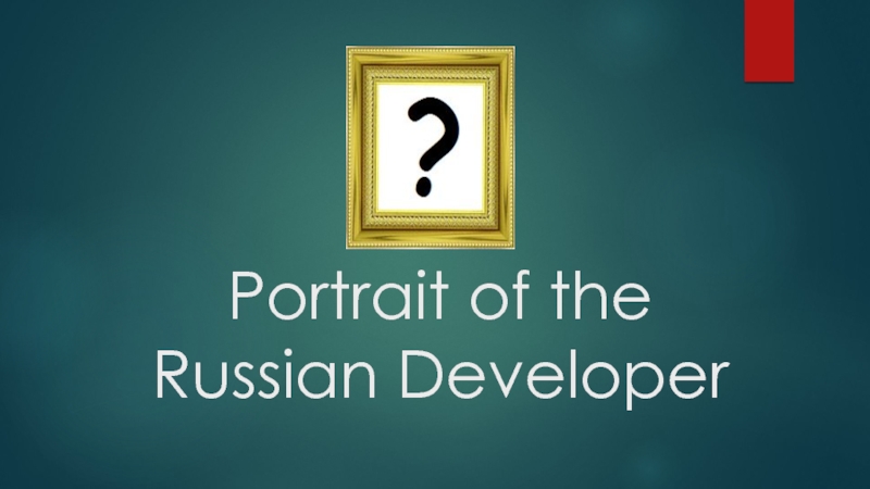 Portrait of the Russian Developer