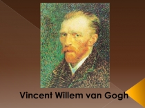 Vincent Willem van Gogh