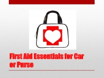 First Aid Essentials for Car or Purse