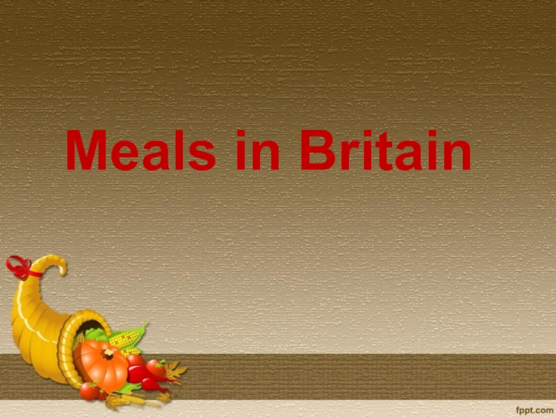 Meals in Britain 6 класс