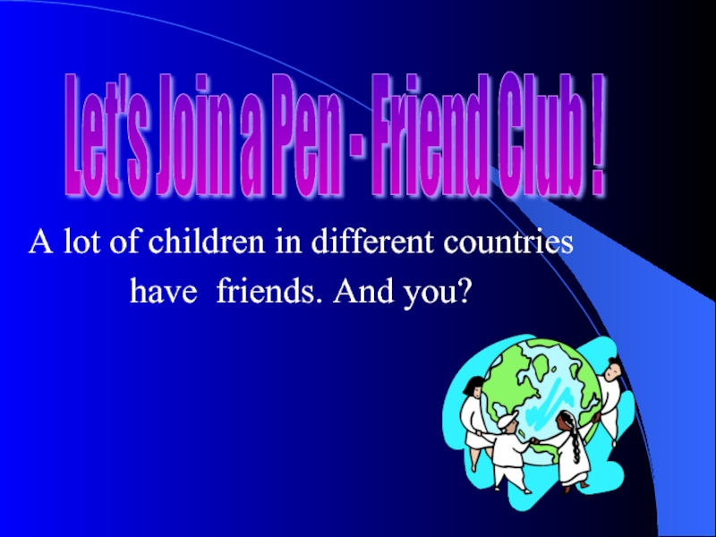 Let's Join a Pen - Friend Club !