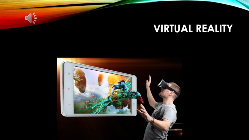 Презентация virtual reality