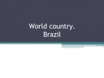 World country. Brazil