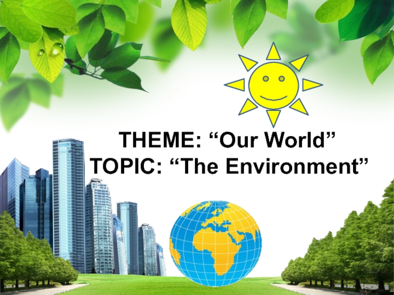 TOPIC: The Environment