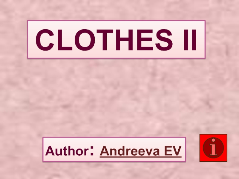 Презентация Clothes II