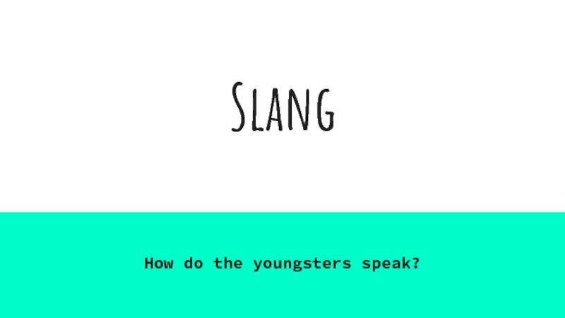 Презентация Slang