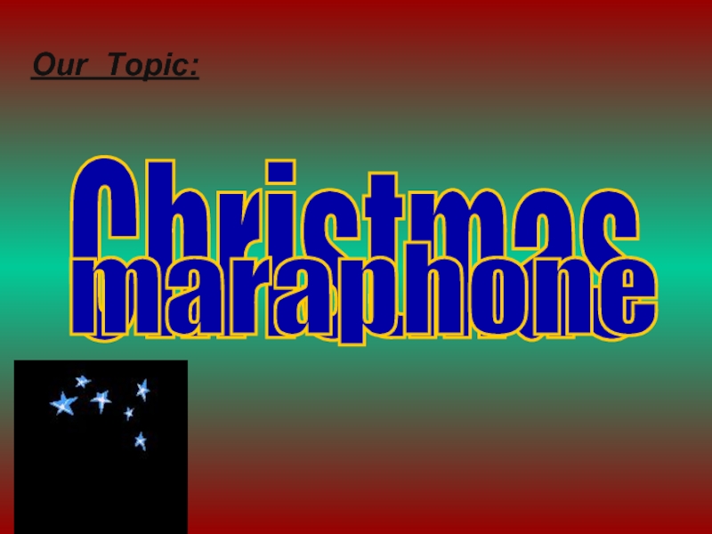 Презентация  Christmas   maraphone 