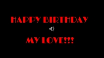 HAPPY BIRTHDAY MY LOVE!!!