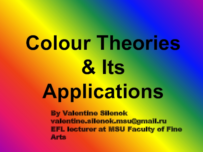Презентация Colour Theories & Its Applications