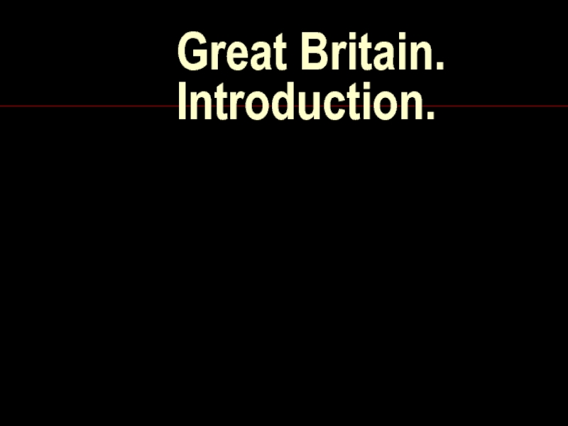 Great Britain. Introduction