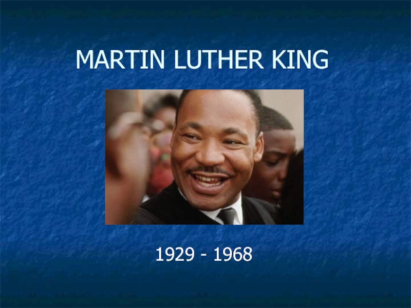Презентация Martin Luther King 9 класс