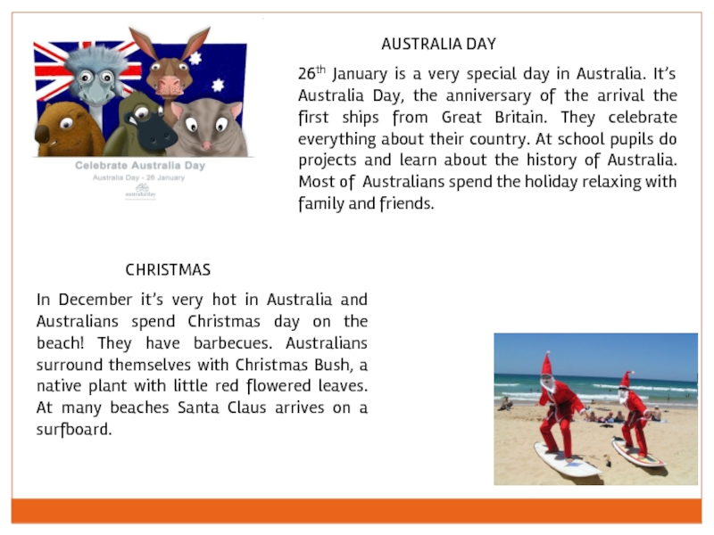 26th January is a very special day in Australia. It’s Australia Day, the anniversary of the arrival