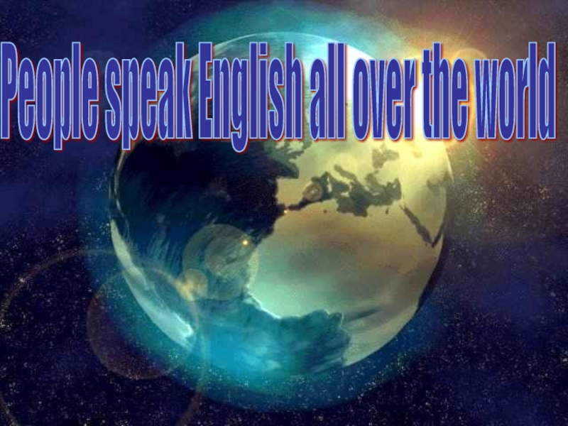 People speak English all over the world 7 класс