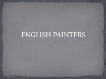 ENGLISH PAINTERS