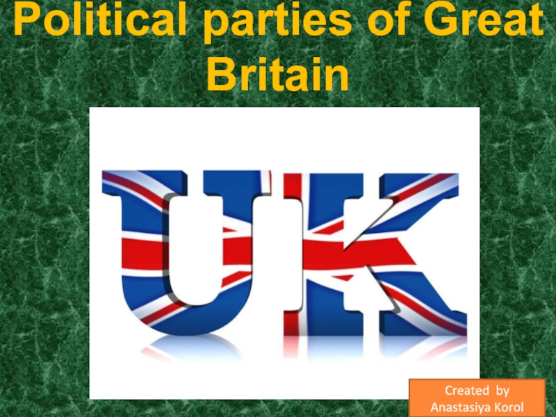 Презентация Political parties of Great Britain