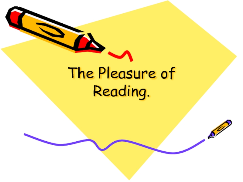 Презентация The Pleasure of Reading