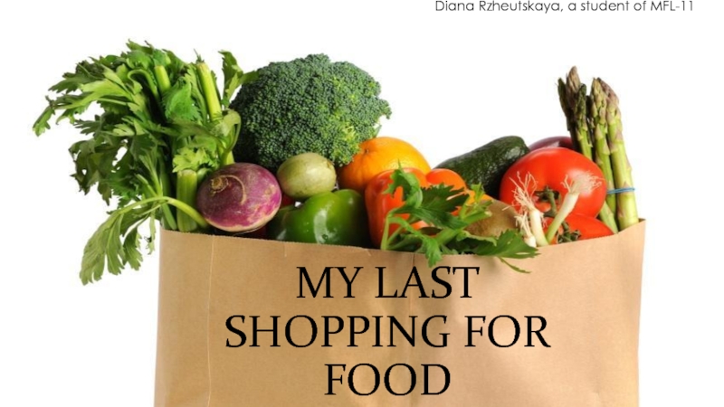 My last shopping for food