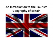 An Introduction to the Tourism Geography of Britain