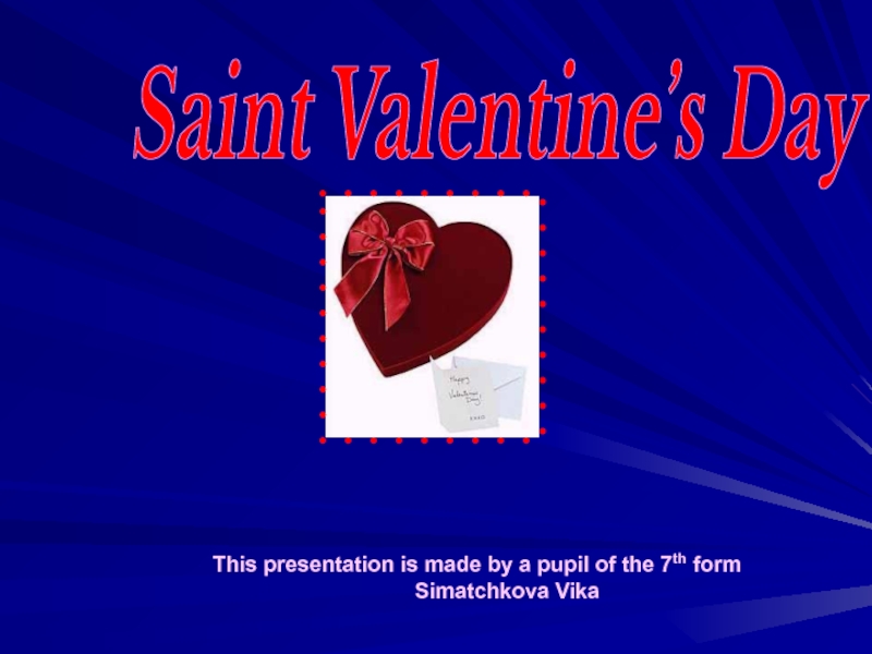 Презентация Saint Valentine’s Day