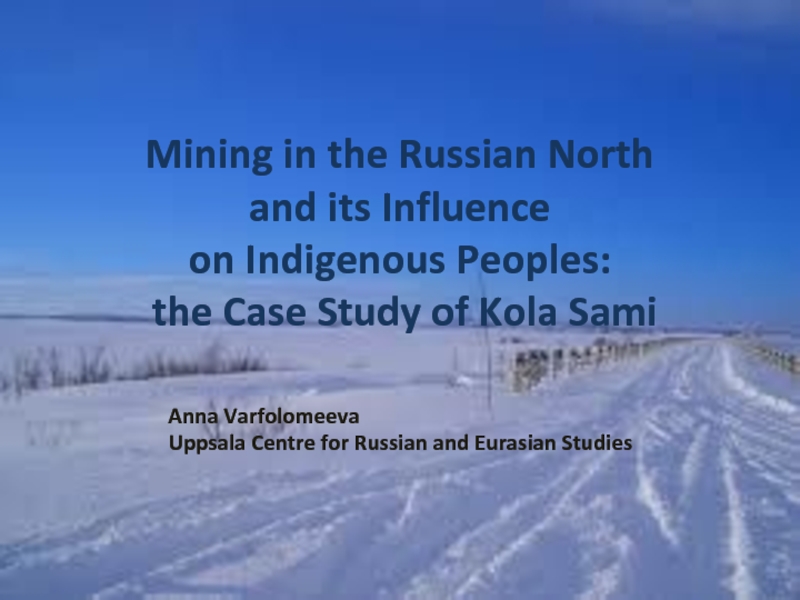 Mining in the Russian North and its Influence on Indigenous Peoples: the Case Study of Kola Sami