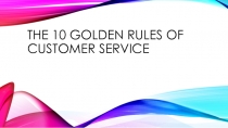 The 10 Golden Rules of Customer Service