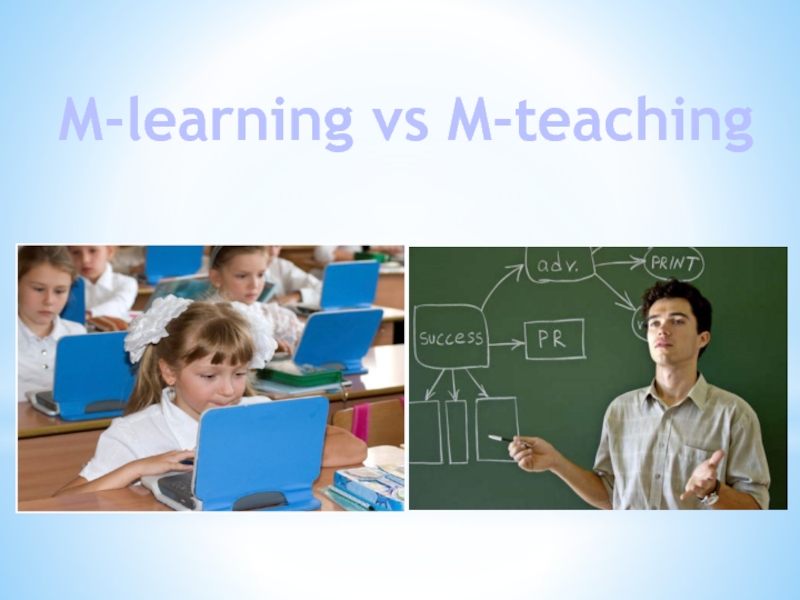M-learning vs M-teaching