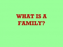 What Is a Family 5-6 класс