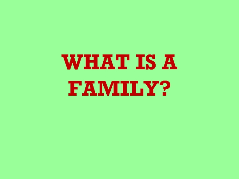 What Is a Family 5-6 класс