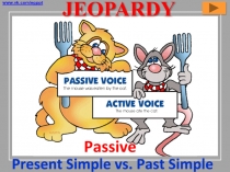 JEOPARDY
Passive
P resent Simple vs. Past Simple
www.vk.com/egppt