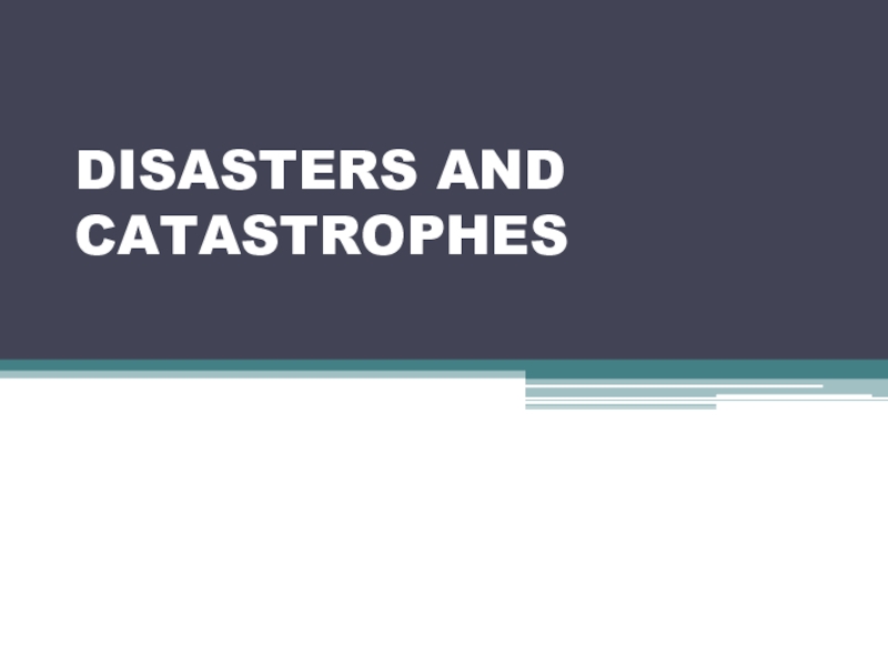 Disasters and Catastrophes 8 класс