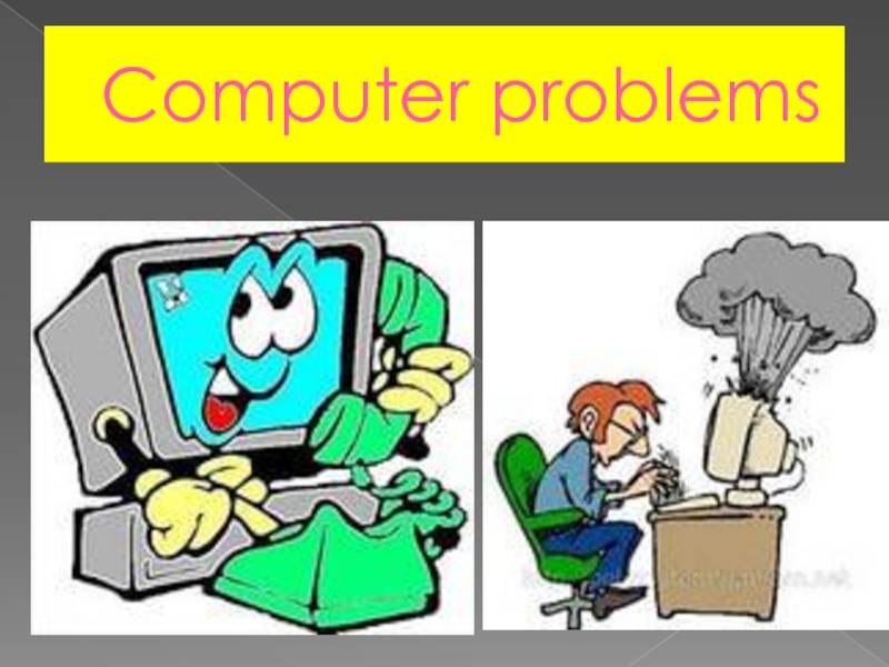 Computer problems. Computer problems презентация. Компьютерные проблемы на английском. Computer problems примеры.