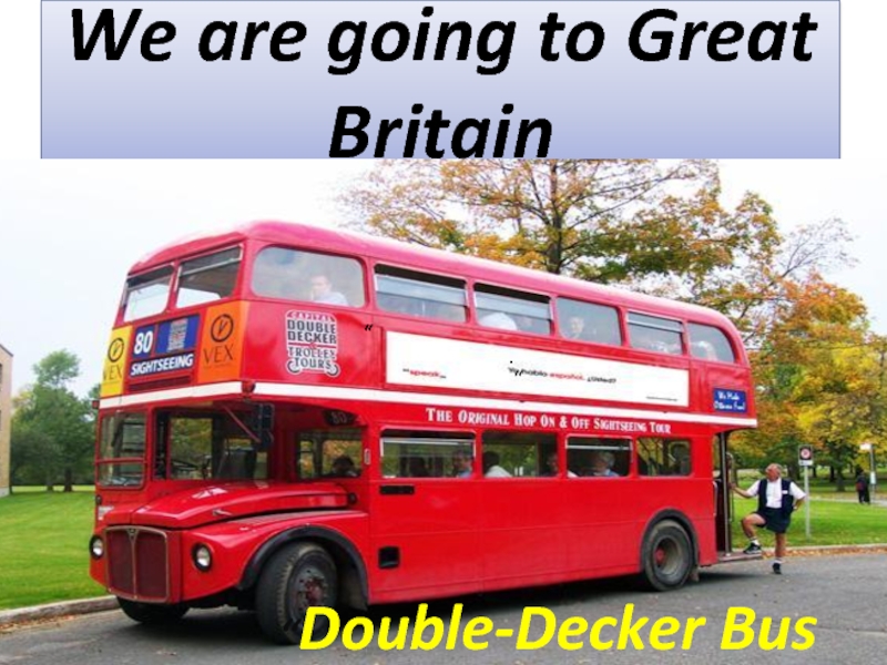 We are going to Great Britain
