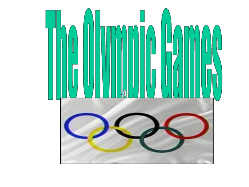 Презентация The Olympic Games 6 класс