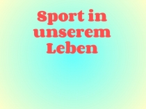 Sport in unserem Leben