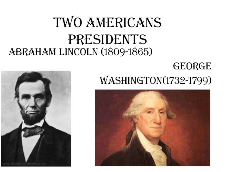 Презентация Two American presidents