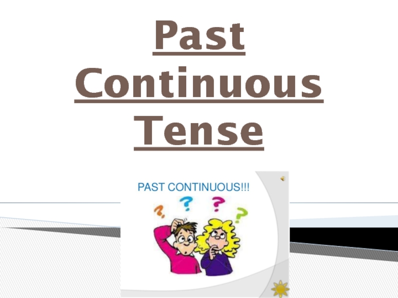 Past Continuous Tense