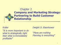 Chapter 2 Company and Marketing Strategy: Partnering to Build Customer