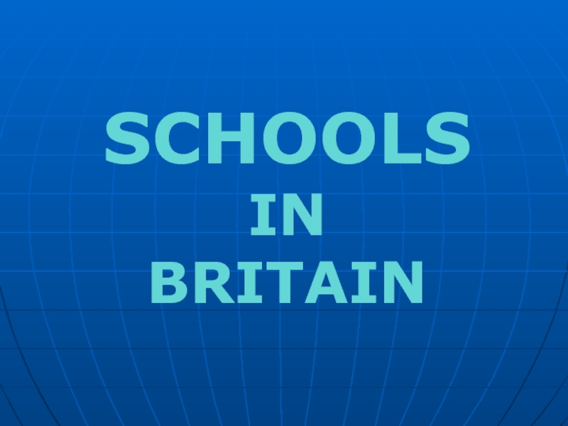 Презентация Schools in Britain